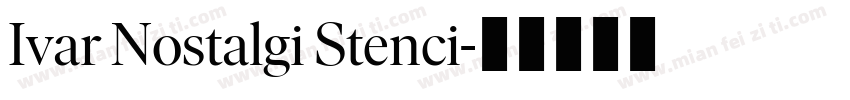 Ivar Nostalgi Stenci字体转换